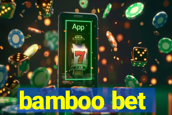 bamboo bet